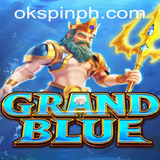 Exploring the Fascinating World of GRANDBLUE and the Role of OKSpin PH