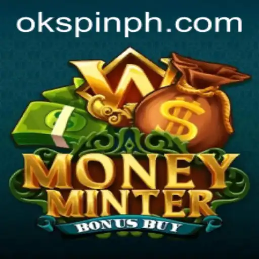 Exploring the Thrills of MoneyMinterBonusBuy and Its Rise in OKSpin PH
