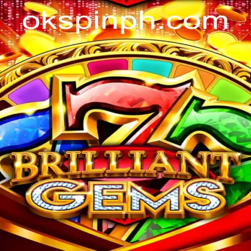 Exploring BrilliantGems: A Dazzling New Game in OKSpin PH