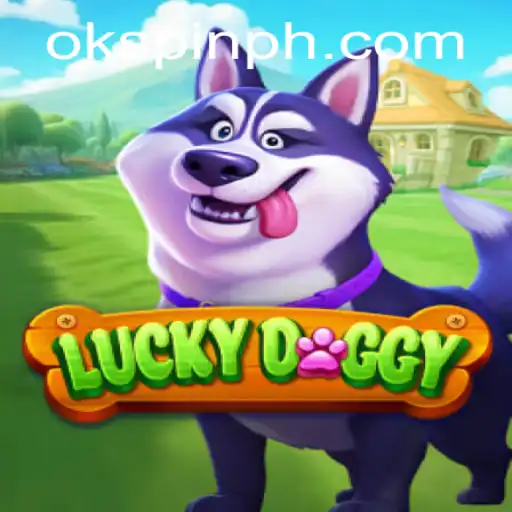 Exploring the World of LuckyDoggy: An Engaging Gaming Experience with OKSpin PH