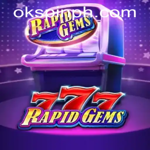 Discovering RapidGems777: The Next Big Thing in Online Gaming with OKSpin PH