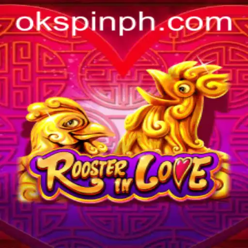 Discover the Fascinating World of RoosterInLove: Unraveling the Exciting Features of OKSpin PH