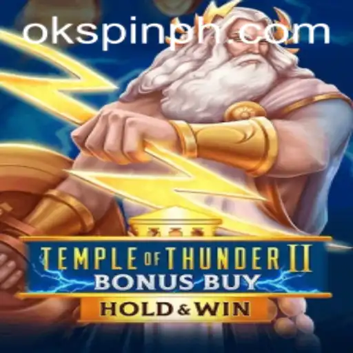 Unveiling the Thrills of TempleofThunderIIBonusBuy and the Impact of OKSpin PH