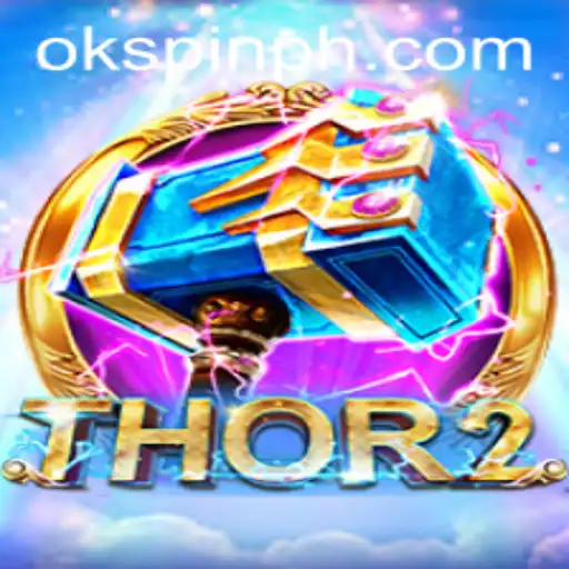 Discover the Thrilling World of Thor2 and OKSpin PH